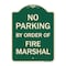Signmission No Parking by Order of Fire Marshal Heavy-Gauge Aluminum Architectural Sign, 24" x 18", G-1824-23628 A-DES-G-1824-23628 - alternate 1